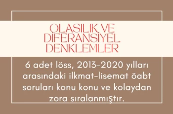 OLASILIK VE DİFERANSİYEL DENKLEM(2013'den 2020'ye ilk-lise mat öabt konu konu ayrılmış)